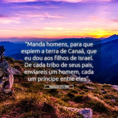 Picture 05 - Números 13:2 BSL - “Manda homens, para que espiem a terra de - Bible Verse Picture