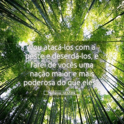 Picture 05 - Números 14:12 BSL - Vou atacá-los com a peste e deserdá-los, e - Bible Verse Picture