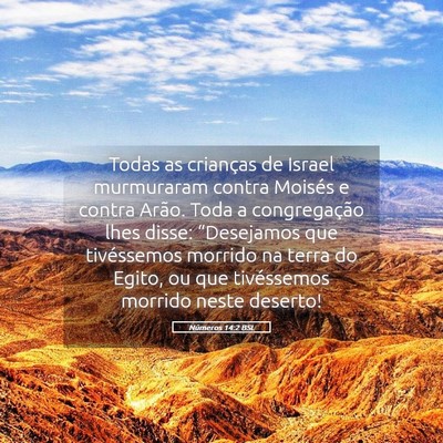 Picture 05 - Números 14:2 BSL - Todas as crianças de Israel murmuraram contra - Bible Verse Picture