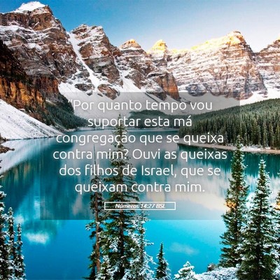 Picture 05 - Números 14:27 BSL - “Por quanto tempo vou suportar esta má - Bible Verse Picture