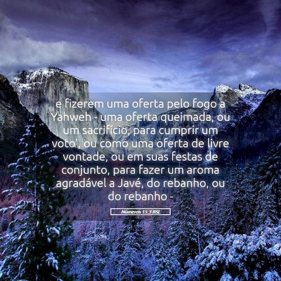 Picture 05 - Números 15:3 BSL - e fizerem uma oferta pelo fogo a Yahweh - uma - Bible Verse Picture