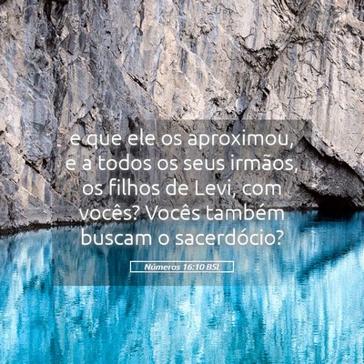 Picture 05 - Números 16:10 BSL - e que ele os aproximou, e a todos os seus - Bible Verse Picture