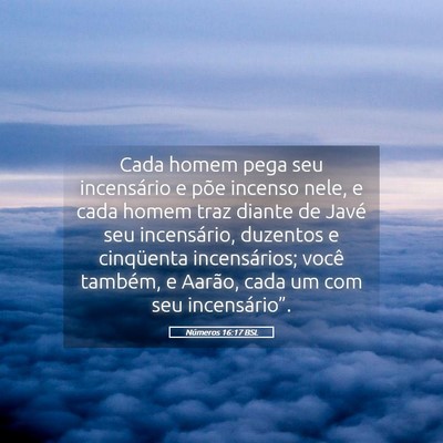 Picture 05 - Números 16:17 BSL - Cada homem pega seu incensário e põe incenso - Bible Verse Picture