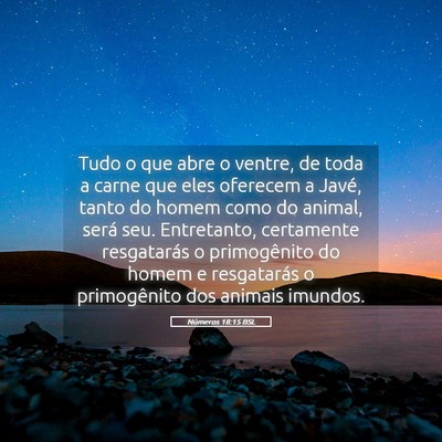 Picture 05 - Números 18:15 BSL - Tudo o que abre o ventre, de toda a carne que - Bible Verse Picture