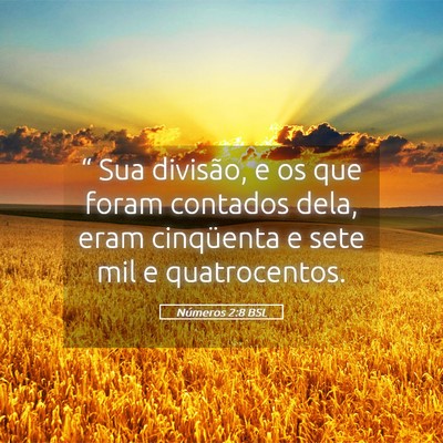 Picture 05 - Números 2:8 BSL - “ Sua divisão, e os que foram contados dela, - Bible Verse Picture