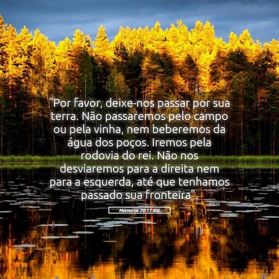 Picture 05 - Números 20:17 BSL - “Por favor, deixe-nos passar por sua terra. - Bible Verse Picture