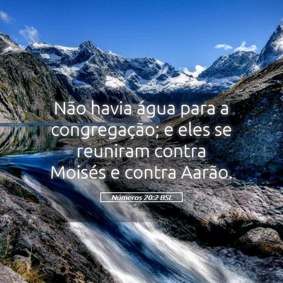 Picture 05 - Números 20:2 BSL - Não havia água para a congregação; e eles se - Bible Verse Picture