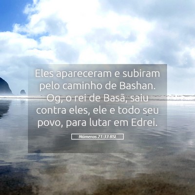 Picture 05 - Números 21:33 BSL - Eles apareceram e subiram pelo caminho de Bashan. - Bible Verse Picture
