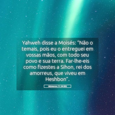 Picture 05 - Números 21:34 BSL - Yahweh disse a Moisés: “Não o temais, pois eu - Bible Verse Picture