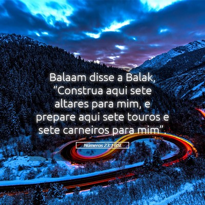 Picture 05 - Números 23:1 BSL - Balaam disse a Balak, “Construa aqui sete - Bible Verse Picture