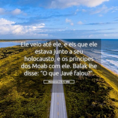 Picture 05 - Números 23:17 BSL - Ele veio até ele, e eis que ele estava junto a - Bible Verse Picture