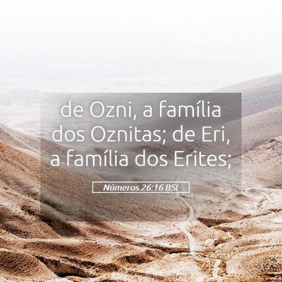 Picture 05 - Números 26:16 BSL - de Ozni, a família dos Oznitas; de Eri, a - Bible Verse Picture