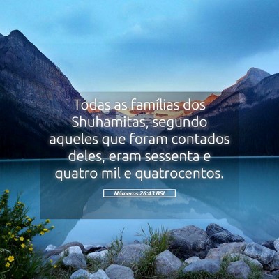 Picture 05 - Números 26:43 BSL - Todas as famílias dos Shuhamitas, segundo - Bible Verse Picture
