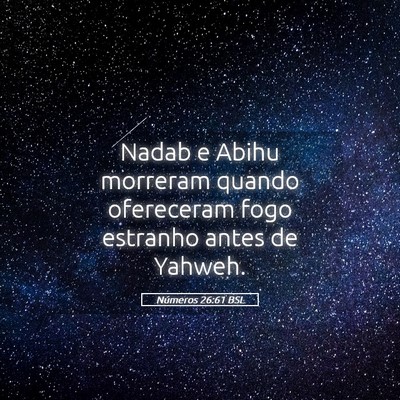 Picture 05 - Números 26:61 BSL - Nadab e Abihu morreram quando ofereceram fogo - Bible Verse Picture