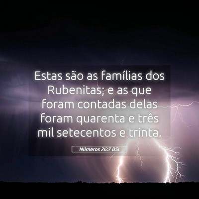 Picture 05 - Números 26:7 BSL - Estas são as famílias dos Rubenitas; e as que - Bible Verse Picture