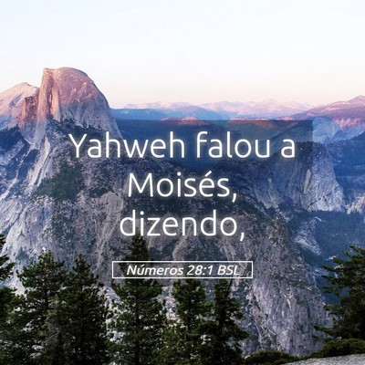 Picture 05 - Números 28:1 BSL - Yahweh falou a Moisés, - Bible Verse Picture