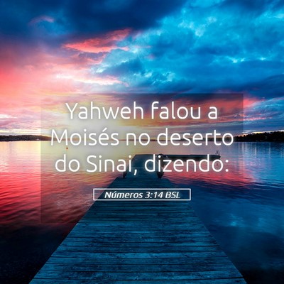 Picture 05 - Números 3:14 BSL - Yahweh falou a Moisés no deserto do Sinai, - Bible Verse Picture