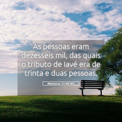 Picture 05 - Números 31:40 BSL - As pessoas eram dezesseis mil, das quais o - Bible Verse Picture