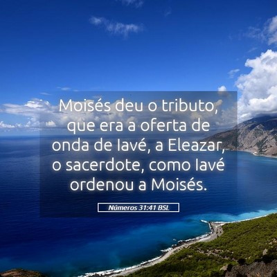 Picture 05 - Números 31:41 BSL - Moisés deu o tributo, que era a oferta de onda - Bible Verse Picture