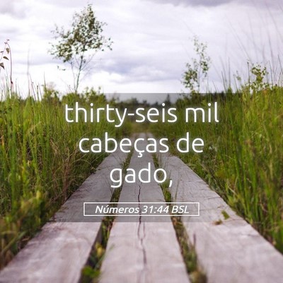 Picture 05 - Números 31:44 BSL - thirty-seis mil cabeças de - Bible Verse Picture