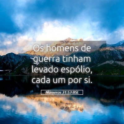 Picture 05 - Números 31:53 BSL - Os homens de guerra tinham levado espólio, cada - Bible Verse Picture