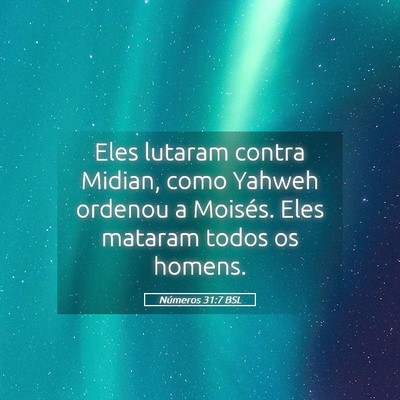 Picture 05 - Números 31:7 BSL - Eles lutaram contra Midian, como Yahweh ordenou a - Bible Verse Picture