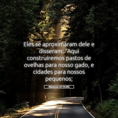 Picture 05 - Números 32:16 BSL - Eles se aproximaram dele e disseram: “Aqui - Bible Verse Picture