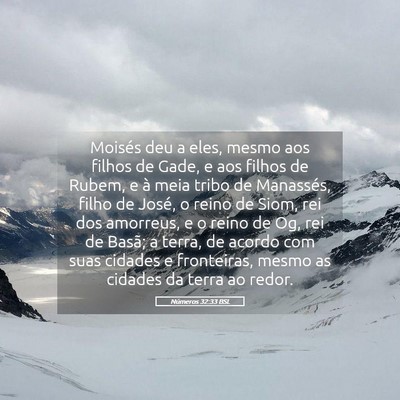 Picture 05 - Números 32:33 BSL - Moisés deu a eles, mesmo aos filhos de Gade, e - Bible Verse Picture