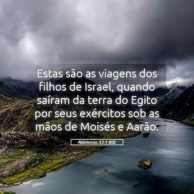 Picture 05 - Números 33:1 BSL - Estas são as viagens dos filhos de Israel, - Bible Verse Picture