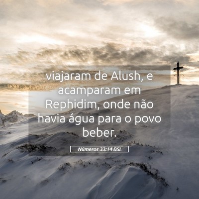 Picture 05 - Números 33:14 BSL - viajaram de Alush, e acamparam em Rephidim, onde - Bible Verse Picture