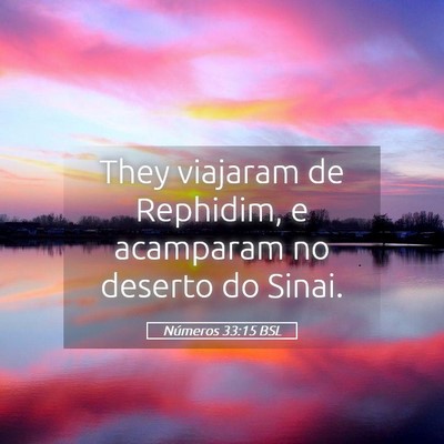 Picture 05 - Números 33:15 BSL - They viajaram de Rephidim, e acamparam no deserto - Bible Verse Picture