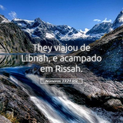 Picture 05 - Números 33:21 BSL - They viajou de Libnah, e acampado em - Bible Verse Picture