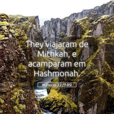 Picture 05 - Números 33:29 BSL - They viajaram de Mithkah, e acamparam em - Bible Verse Picture