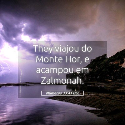 Picture 05 - Números 33:41 BSL - They viajou do Monte Hor, e acampou em - Bible Verse Picture