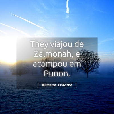 Picture 05 - Números 33:42 BSL - They viajou de Zalmonah, e acampou em - Bible Verse Picture