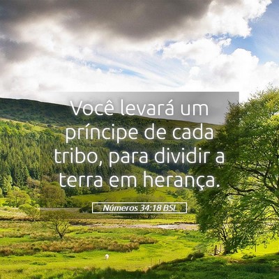 Picture 05 - Números 34:18 BSL - Você levará um príncipe de cada tribo, para - Bible Verse Picture