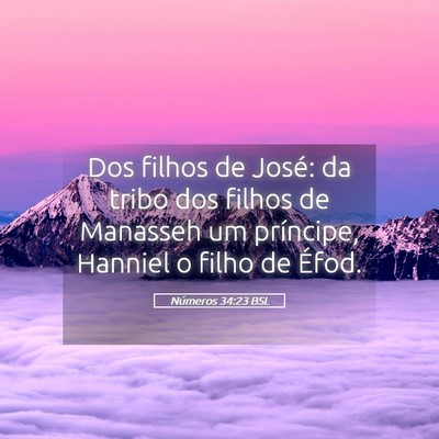 Picture 05 - Números 34:23 BSL - Dos filhos de José: da tribo dos filhos de - Bible Verse Picture