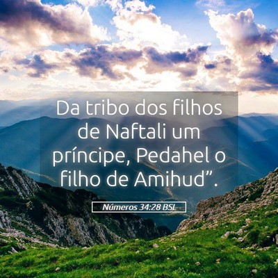 Picture 05 - Números 34:28 BSL - Da tribo dos filhos de Naftali um príncipe, - Bible Verse Picture