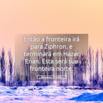 Picture 05 - Números 34:9 BSL - Então a fronteira irá para Ziphron, e - Bible Verse Picture