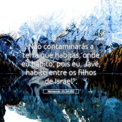 Picture 05 - Números 35:34 BSL - Não contaminarás a terra que habitas, onde eu - Bible Verse Picture