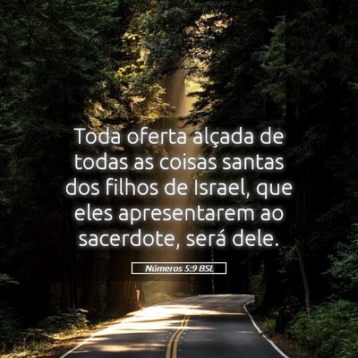 Picture 05 - Números 5:9 BSL - Toda oferta alçada de todas as coisas santas dos - Bible Verse Picture