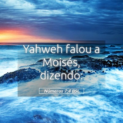 Picture 05 - Números 7:4 BSL - Yahweh falou a Moisés, - Bible Verse Picture