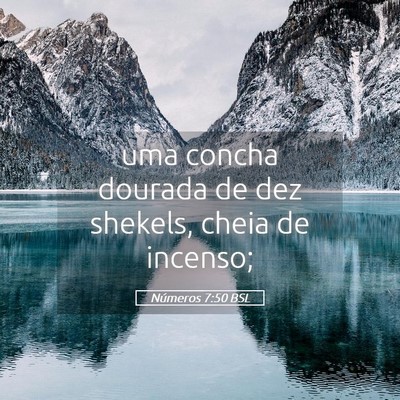 Picture 05 - Números 7:50 BSL - uma concha dourada de dez shekels, cheia de - Bible Verse Picture