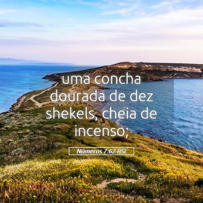 Picture 05 - Números 7:62 BSL - uma concha dourada de dez shekels, cheia de - Bible Verse Picture