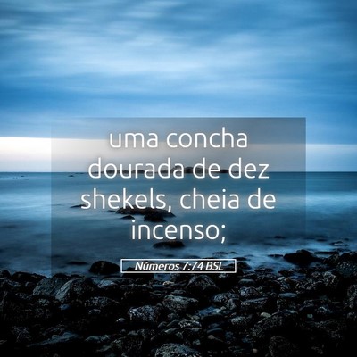 Picture 05 - Números 7:74 BSL - uma concha dourada de dez shekels, cheia de - Bible Verse Picture