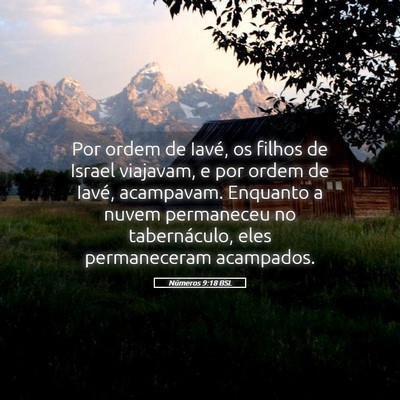 Picture 05 - Números 9:18 BSL - Por ordem de Iavé, os filhos de Israel viajavam, - Bible Verse Picture