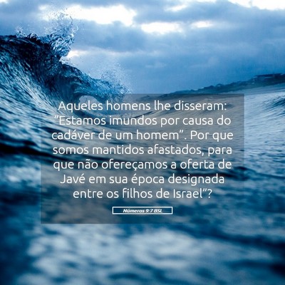 Picture 05 - Números 9:7 BSL - Aqueles homens lhe disseram: “Estamos imundos - Bible Verse Picture