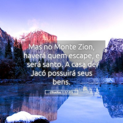 Picture 05 - Obadias 1:17 BSL - Mas no Monte Zion, haverá quem escape, e será - Bible Verse Picture
