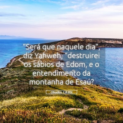 Picture 05 - Obadias 1:8 BSL - “Será que naquele dia”, diz Yahweh, - Bible Verse Picture