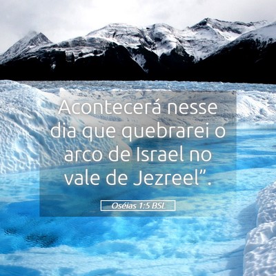 Picture 05 - Oséias 1:5 BSL - Acontecerá nesse dia que quebrarei o arco de - Bible Verse Picture